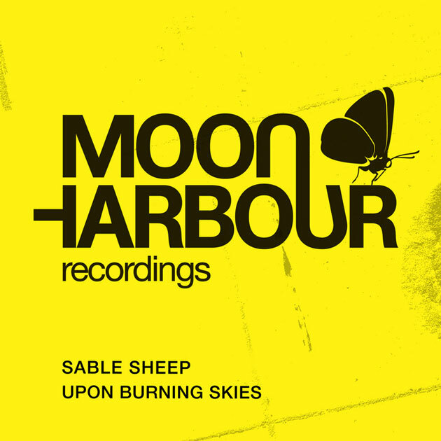 Sable Sheep – Upon Burning Skies EP (Moon Harbour) 10/10