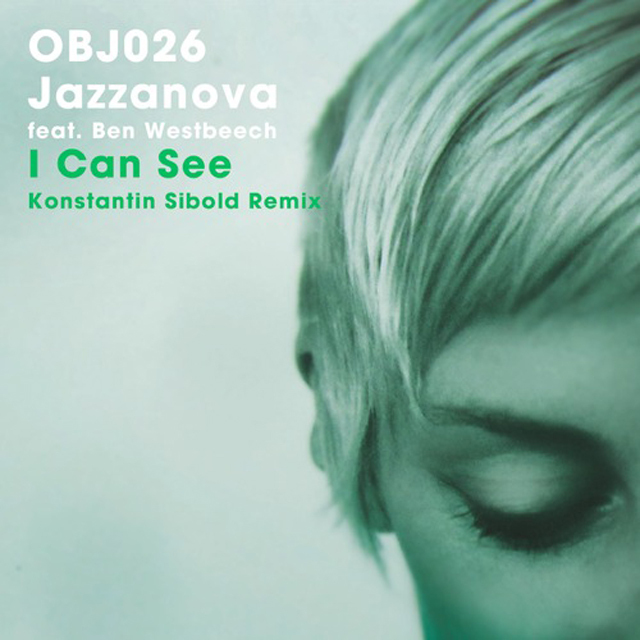 Jazzanova feat. Ben Westbeech – I Can See (Konstantin Sibold Remix) (Objektivity) 10/10