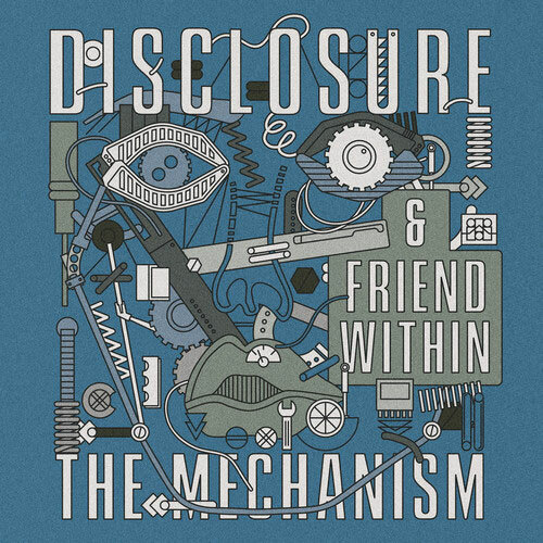 Слушайте новый трек Disclosure и Friend Within “The Mechanism”