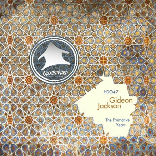 Gideon Jackson – The Formative Years EP (Household Digital) 8/10
