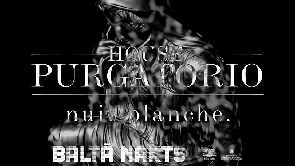 В рамках Baltā Nakts пройдет вечеринка House Purgatorio. Nuit Blanche