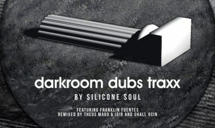 Silicone Soul – Darkroom Dubs Traxx (Darkroom Dubs)