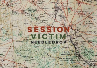 Session Victim — Needledrop (LateNightTales, 2020)