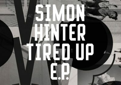 Simon Hinter – Tired Up EP (Freerange Records)
